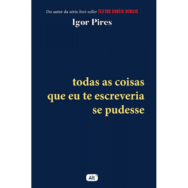 Todas As Coisas Que Eu Te Escreveria Se Pudesse (Igor Pires)