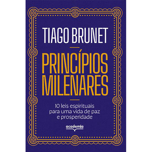 Princípios Milenares (Tiago Brunet)